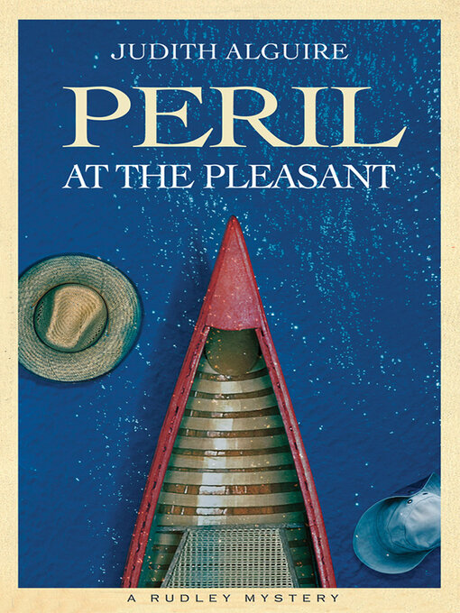 Title details for Peril at the Pleasant by Judith Alguire - Available